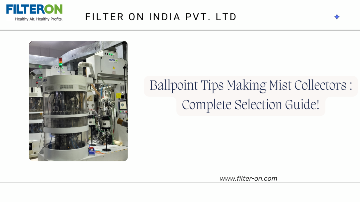 Ballpoint Tips Making Mist Collectors